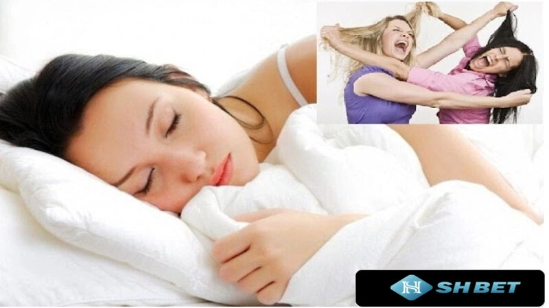 Shbet giải mã tình huống nằm mơ thấy đánh lộn đánh số gì? 2 Giấc mơ thấy đánh lộn theo góc nhìn phong thủy và khoa học