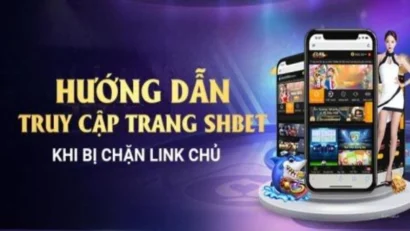 Hướng dẫn anh em cách truy cập vào link Shbet không chặn