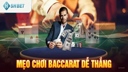 Kinh nghiệm chơi bài Baccarat luôn thắng tại sân chơi Shbet